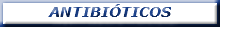 ANTIBIÓTICOS